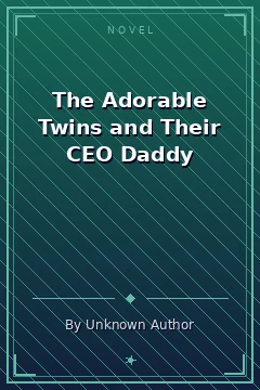 The Adorable Twins and Their CEO Daddy